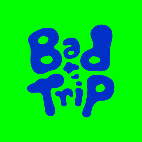 BAD TRIP